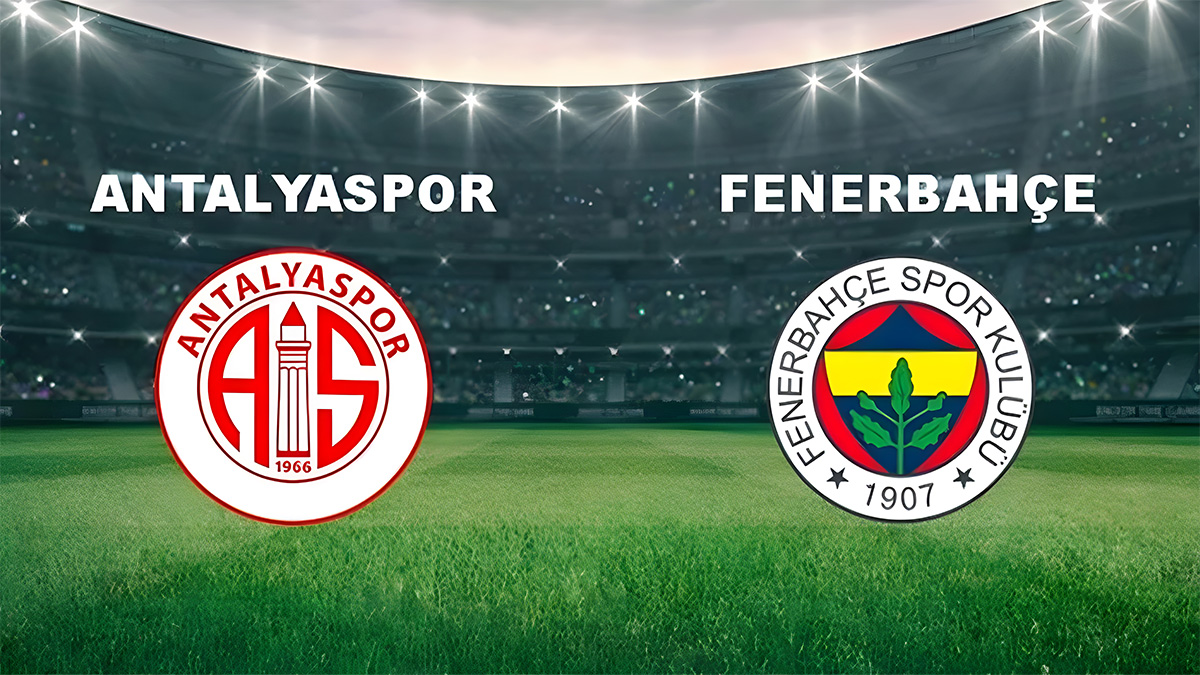 Fenerbahçe – Antalyaspor Maçı Saat Kaçta? Hangi Kanalda?