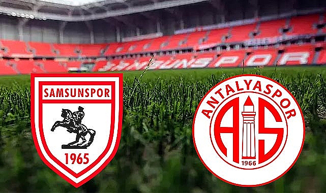 Samsunspor – Antalyaspor Maçı Saat Kaçta? Hangi Kanalda?